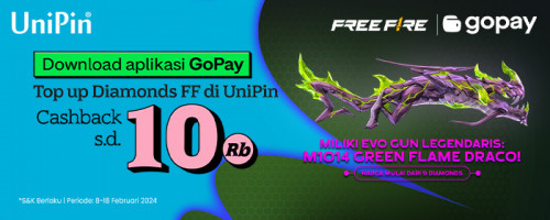 Top Up Diamonds Free Fire di UniPin pakai Gopay Cashback Rp 10Ribu & Miliki Evo Gun legendaris: M1014 Green Flame Draco!